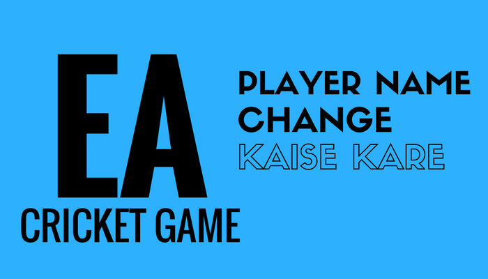 EA Cricket Player Name Change Kaise Kare