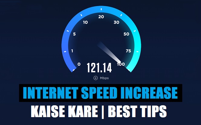 internet speed increase kaise kare