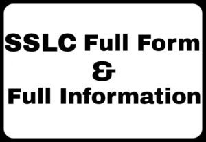 SSLC Full Form In Hindi & SSLC क्या होता है