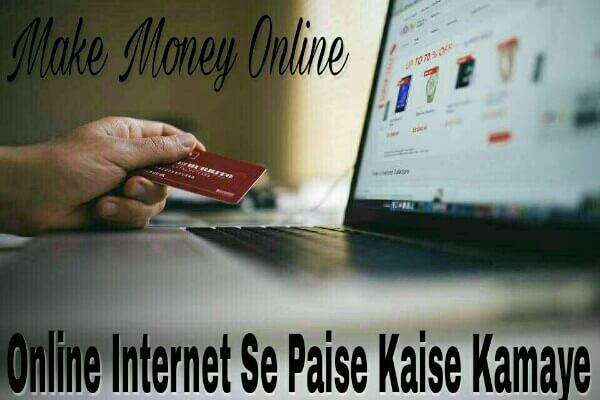 2024 में Online पैसे कमाने के 11 आसान तरीके | Internet Se Paise Kamane Ke Tarike Without Invetsment