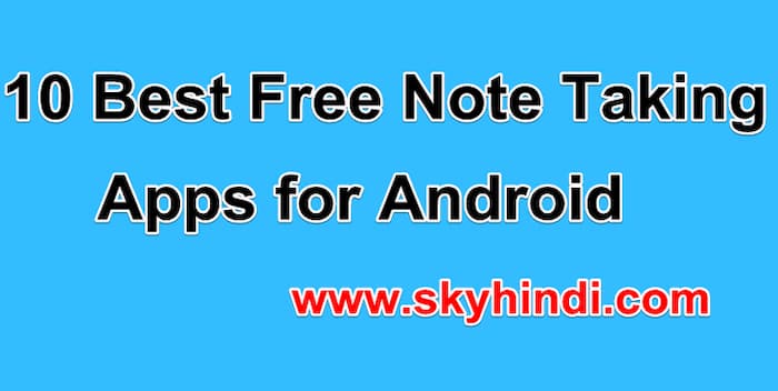 10 Best Free Note Taking Apps for Android